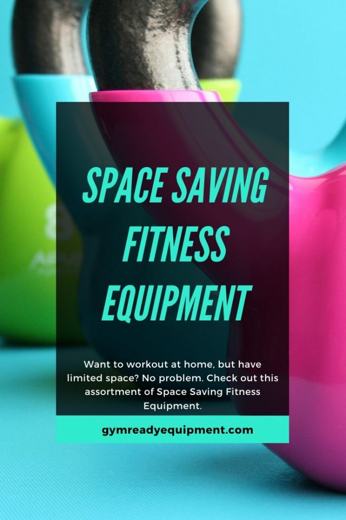 Space Saving Fitness Equipment